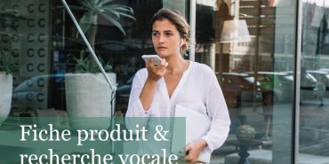 fiche produit recherche vocale