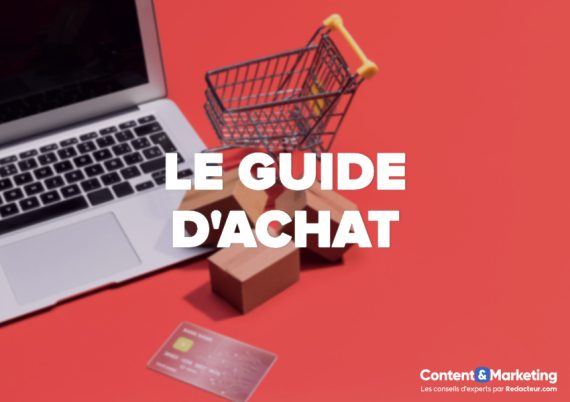 E-commerce : Comment Bien Rédiger Un Guide D’achat - Redacteur Blog